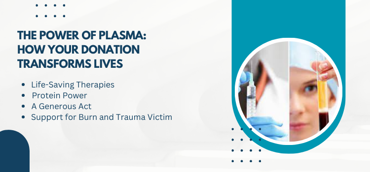 The Significance of Plasma-Based Therapies: How Your Donation Saves Lives